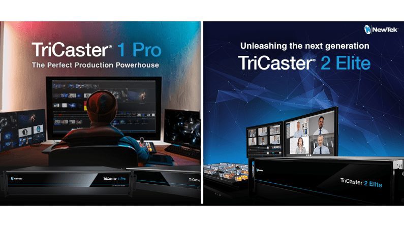 New TriCaster 1 Pro & Next Gen TriCaster 2 Elite enhance NewTek TriCaster range