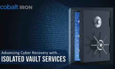 Cobalt Iron Advances Cyber Recovery With Isolated Vault Services