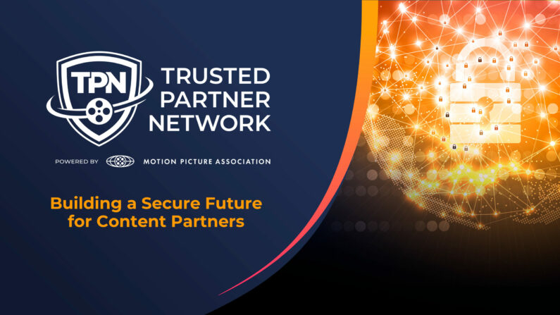 TPN Launches Upgraded Program and New TPN+ Platform to Advance Entertainment Content Security