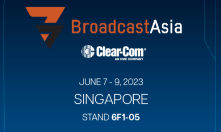 Clear-Com to Present IP-Based Intercom Solutions for Broadcast and Media at Broadcast Asia
