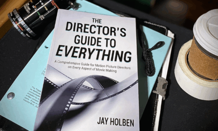 Filmmaker Jay Holben Releases The Director’s Guide to Everything — A Comprehensive Masterclass for Directors at Every Level