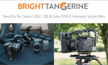Bright Tangerine Launches New Kits for the Canon C400, C80 & Sony VENICE Extension System Mini
