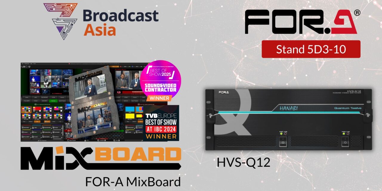 FOR-A Brings Award-Winning Broadcast Innovation to BroadcastAsia 2025