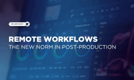 Remote Workflows: The New Norm in Post-Production by GB labs